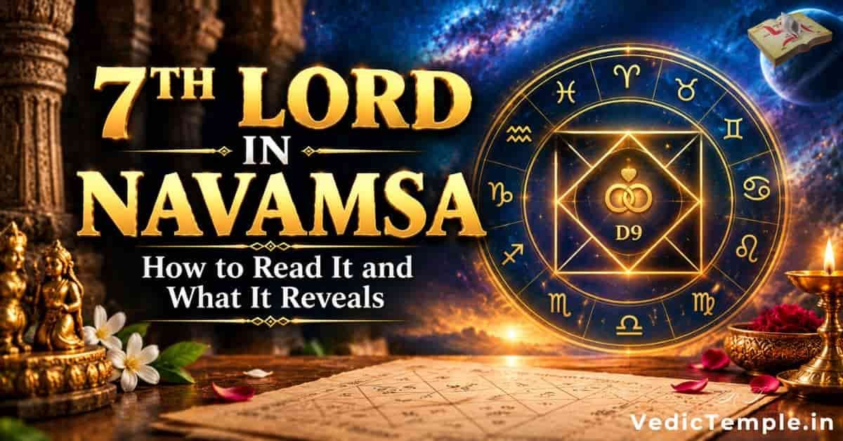 7th Lord in Navamsa: How to Read It and What It Reveals